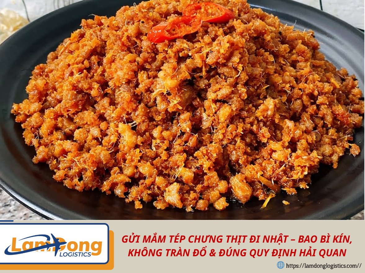 GỬI MẮM TÉP CHƯNG THỊT ĐI NHẬT – BAO BÌ KÍN, KHÔNG TRÀN ĐỔ & ĐÚNG QUY ĐỊNH HẢI QUAN