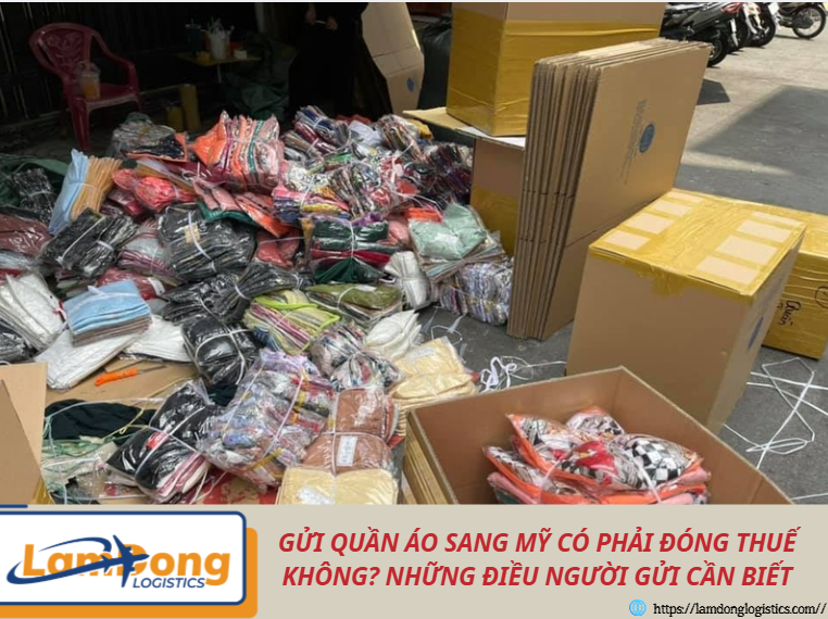 Gửi quần áo sang Mỹ có phải đóng thuế không? Những điều người gửi cần biết