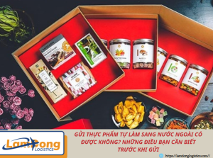 Gửi thực phẩm tự làm sang nước ngoài có được không? Những điều bạn cần biết trước khi gửi