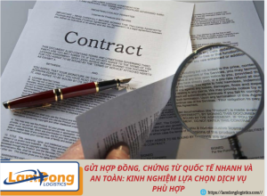 Gửi hợp đồng, chứng từ quốc tế nhanh và an toàn: Kinh nghiệm lựa chọn dịch vụ phù hợp
