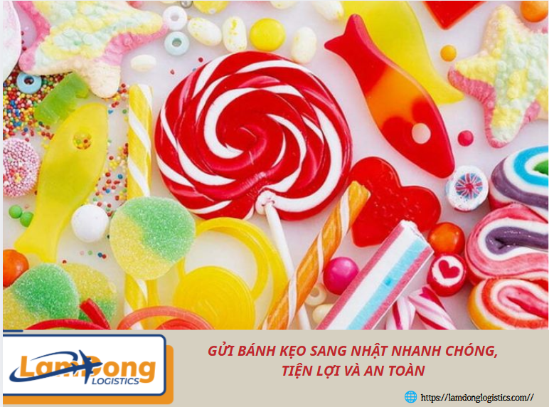 Gửi bánh kẹo sang Nhật nhanh chóng, tiện lợi và an toàn