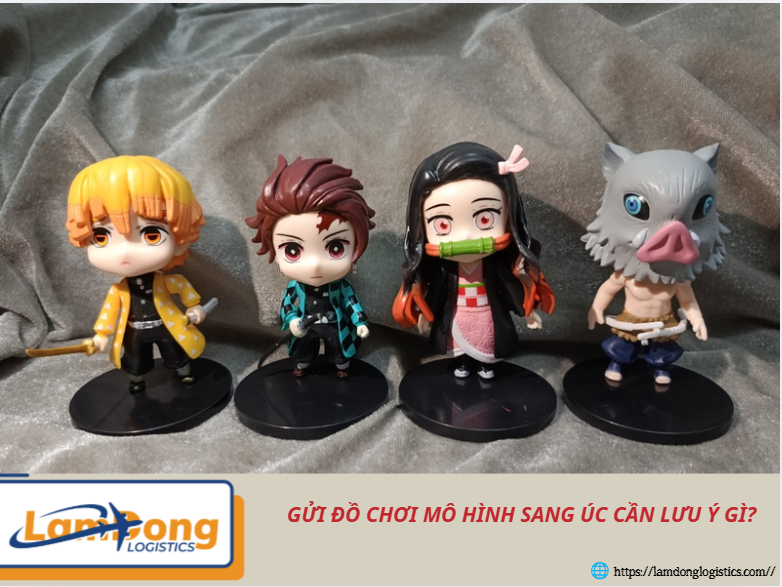 Gửi đồ chơi mô hình sang Úc cần lưu ý gì?