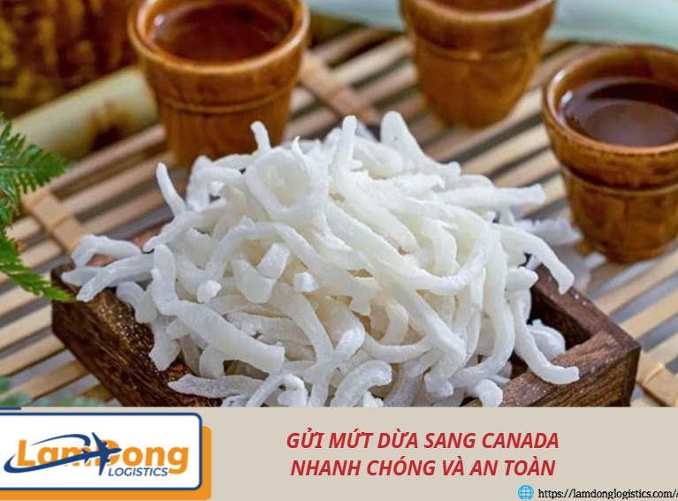 Gửi mứt dừa sang Canada nhanh chóng và an toàn