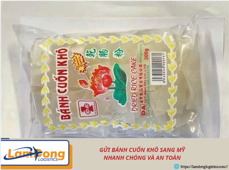 Gửi bánh cuốn khô sang Mỹ nhanh chóng và an toàn