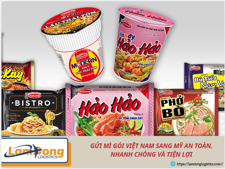 Gửi mì gói Việt Nam sang Mỹ an toàn, nhanh chóng và tiện lợi