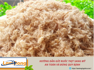 Hướng dẫn gửi ruốc thịt sang Mỹ an toàn và đúng quy định