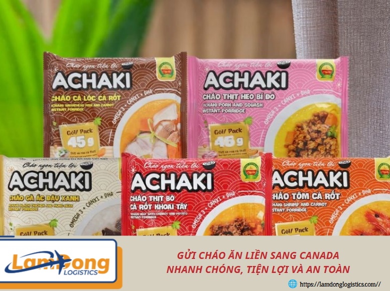 Gửi cháo ăn liền sang Canada nhanh chóng, tiện lợi và an toàn